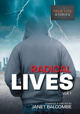 RADICAL LIVES Vol 1 15 true life stories you just won't be able to put down Buch