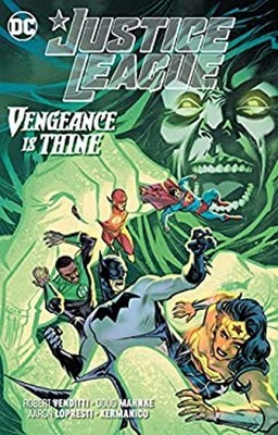 Justice League: Vengeance is Thine Hardcover Robert Venditti