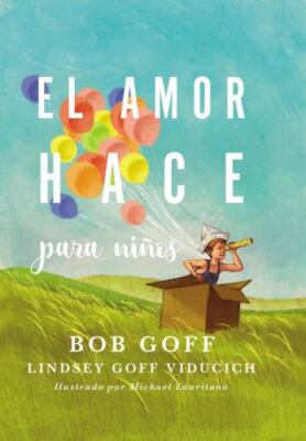 El amor hace para niños (Spanish Edition)