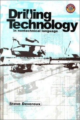 Drilling Technology in Nontechnical Language Paperback Steve Deve