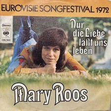 Eurovision GERMANY 1972 MARY ROOS Nur Die Liebe Lasst Uns Leben - 7&rdquo; single