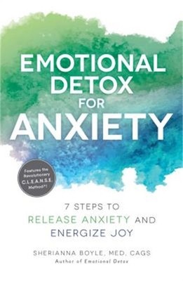 Emotional Detox for Anxiety: 7 Steps to Release Anxiety and Energize Joy (Paperb