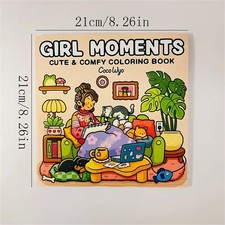 Girl Moments: Coloring Book for Adults and Teens Featuring Cute Cozy