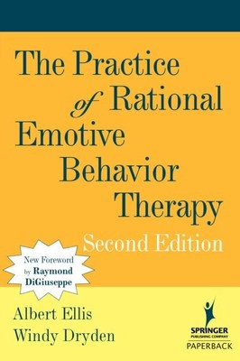 Practice of Rational Emotive Behavior Therapy, Paperback by Ellis, Albert; Dr...