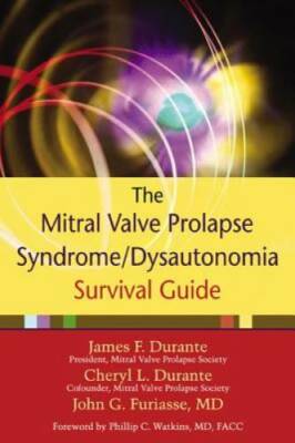 The Mitral Valve Prolapse Syndrome/Dysautonomia Survival Guide - GOOD