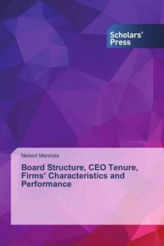 Thumbnail - Board Structure, Ceo Tenure, Firms' Characteristics And Performance