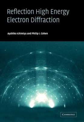 Ichimiya - Reflection High-Energy Electron Diffraction - paperback or  - G555z