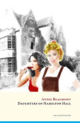 Daughters of Hamilton Hall -  NEW Annie Beaumond 2018