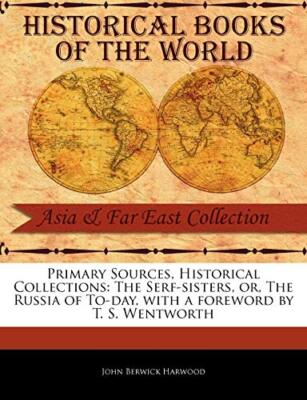 Harwood - Serf-Sisters Or the Russia of To-Day - New paperback or so - X555z