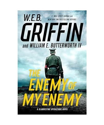 The Enemy of My Enemy, W. E. B. Griffin, William E. Butterworth