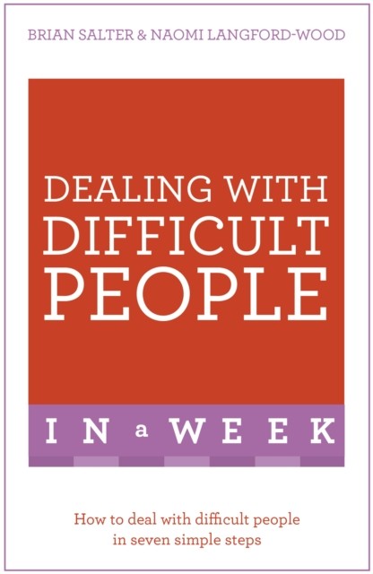 Dealing With Difficult People In A Week: How To. Langford-Wood, Salter.#+,.#+,.# - Image 4