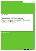 Jan Hurlin | Wirksamkeit Von Wasserglas Zur Verbesserung Des...