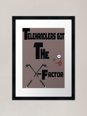 telehandlers got the x factor. Fram Framed Wall Art Poster Canvas Print Picture