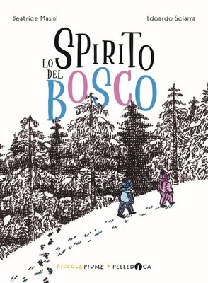 Beatrice Masini Edoardo Sciarra Lo spirito del bosco (Paperback)