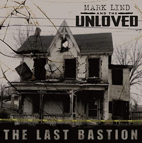 Last Bastion by LIND,MARK & THE UNLOVED [Audio CD]
