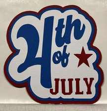 4th Of July Title Die Cut Paper Piecing Embellishment Scrapbooking
