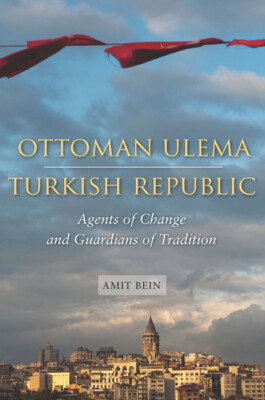 Ottoman Ulema, Turkish Republic: Agents Of Change And Guardians Of Traditio...