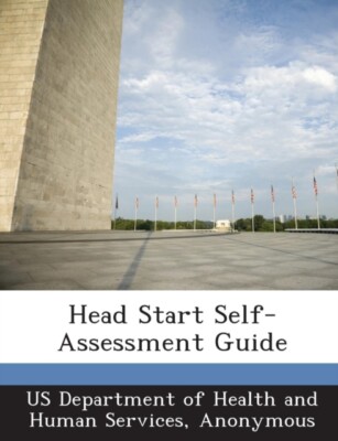 US Department of Hea - Head Start Self-Assessment Guide - New paperbac - X555z