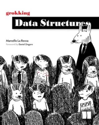 Grokking Data Structures by Marcello La Rocca: New