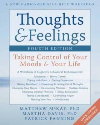 Thoughts and Feelings: Taking Control of Your Moods and Your Life (A - VERY GOOD