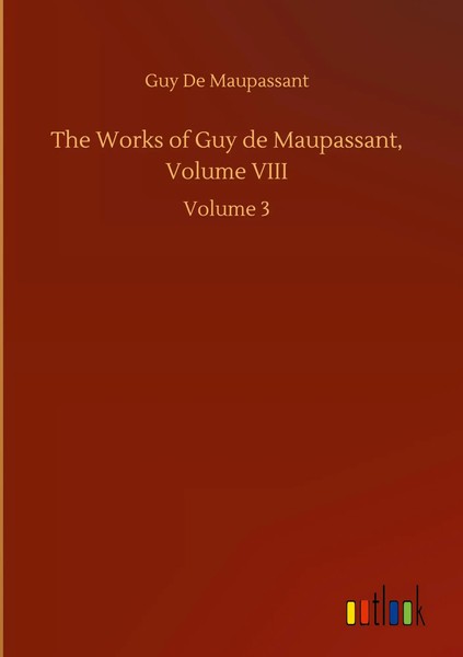 Guy De Maupassant | The Works Of Guy De Maupassant, Volume Viii | Buch (2020)-image