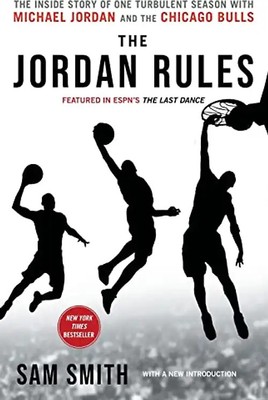 The Jordan Rules: The Inside Story of One Turbulent Season with Michael Jordan a