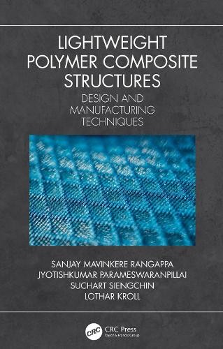 Lightweight Polymer Composite Structures by Sanjay Mavinkere ... - 9780367541620
