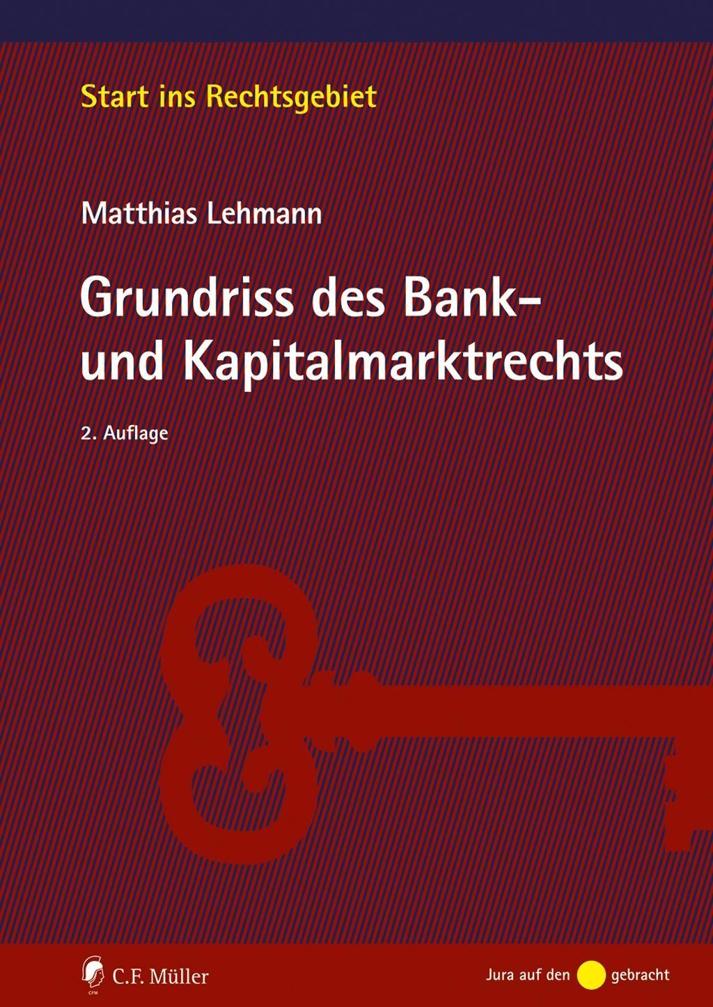 Grundriss des Bank- und Kapitalmarktrechts Matthias Lehmann