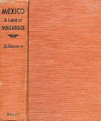Mexico a Land of Volcanoes