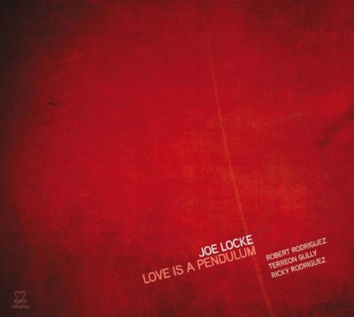 Альбом Joe Locke Love Is a Pendulum (CD)