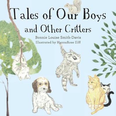 Bonnie Louise Smith-Davis | Tales of Our Boys and Other Critters | Taschenbuch