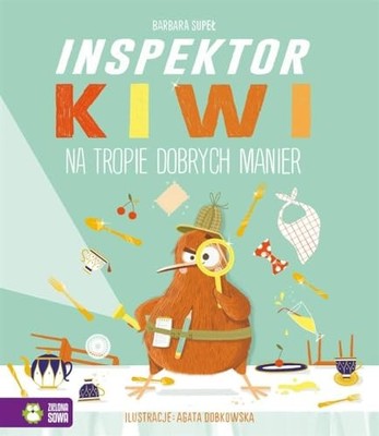 Inspektor Kiwi na tropie dobrych manier by Supe?, Barbara Book The Fast Free