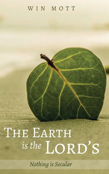 Win Mott | The Earth Is The Lord's | Buch | Englisch (2018) | Gebunden-image
