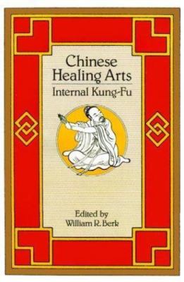 Chinese Healing Arts by William Berk