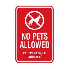 No Pets Allowed Except Service Animals Sign Red - Large 6x8"