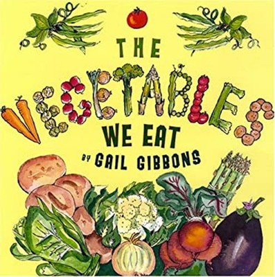 The Vegetables We Eat Picture Book Gail Gibbons