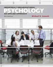Industrial/Organizational Psychology: An Applied Approach - VERY GOOD