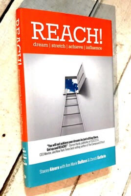 Reach! : Dream Stretch Achieve Influence Hardcover