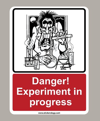 GEFAHR EXPERIMENT IN PROGRESS AUFKLEBER SCHILD GRÖSSE WÄHLBAR STANDARD ODER GLASAUFKLEBER