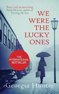 We Were the Lucky Ones | Now a major Disney+ series | Georgia Hunter | Buch