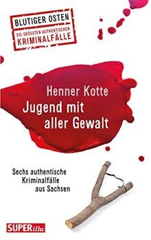 Jugend mit aller Gewalt: Sechs authentische Kriminalfäll... | Buch | Zustand gut
