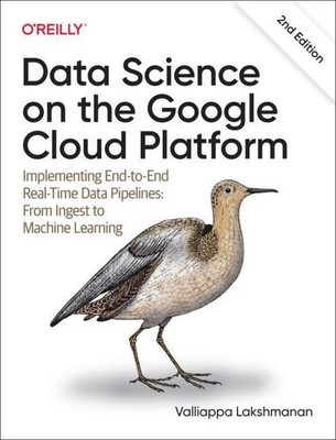 Data Science on the Google Cloud Platform | Valliappa Lakshmanan | Englisch