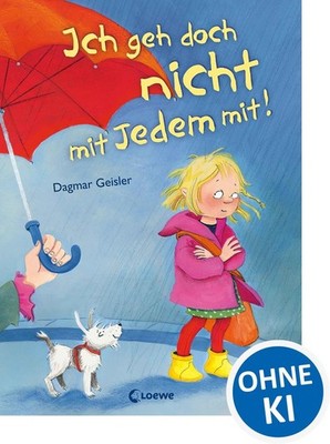 Ich geh doch nicht mit Jedem mit! | Dagmar Geisler | deutsch
