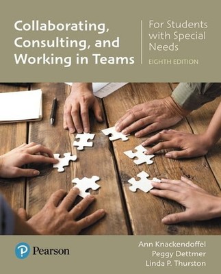 Collaborating, Consulting, and Working in Teams for Students with Special Ne...