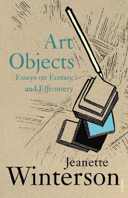 Art Objects: Essays on Ecstasy and ..., Winterson, Jean