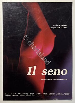 C. Giarelli und G. Macellari - Il Seno: Presentazione di Umberto Veronesi - 1985