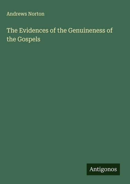 Andrews Norton | The Evidences Of The Genuineness Of The Gospels | Buch (2025)-image