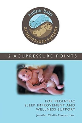 Holistic Baby Acupressure System: 12 Acupressure Points for Pediatric Sleep I...