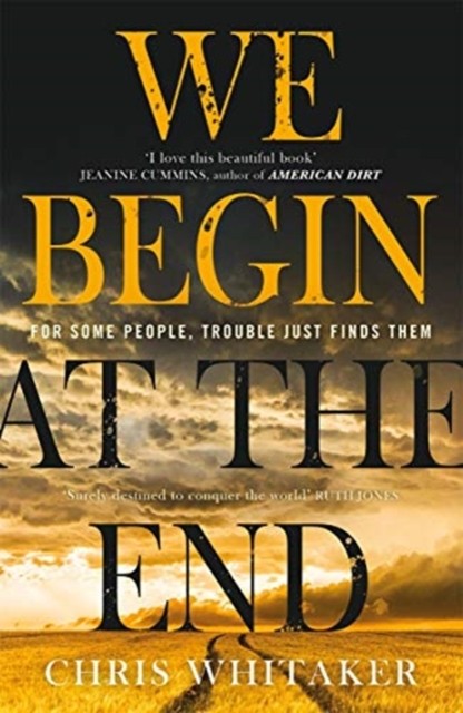 We Begin at the End by Chris Whitaker (Paperback Book)