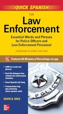 Quick Spanish for Law Enforcement, Premium Second Edition David